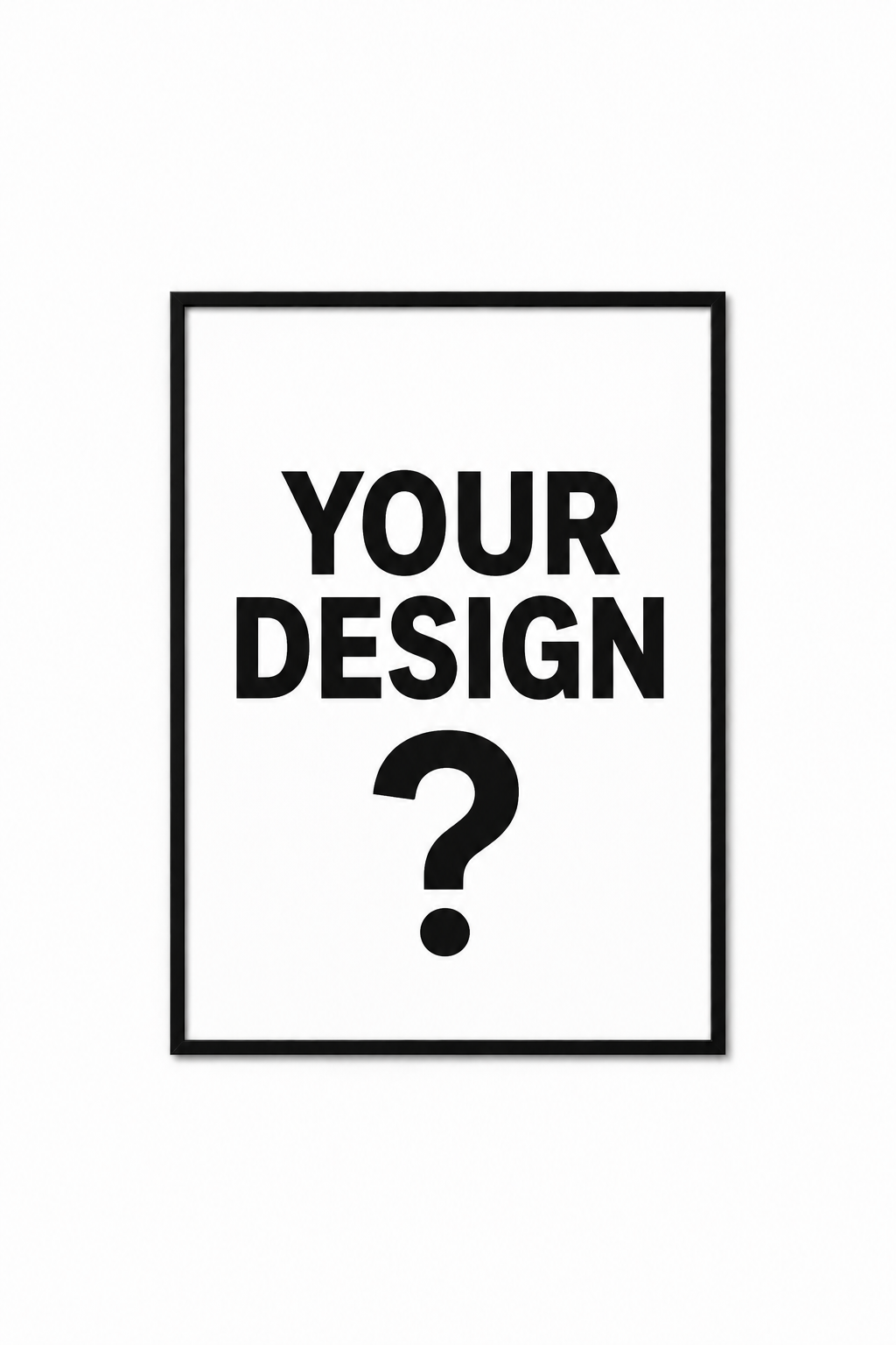 YOUR DESIGN POSTER