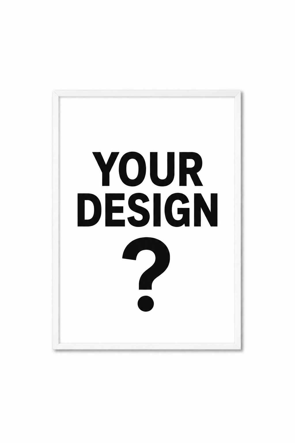 YOUR DESIGN POSTER